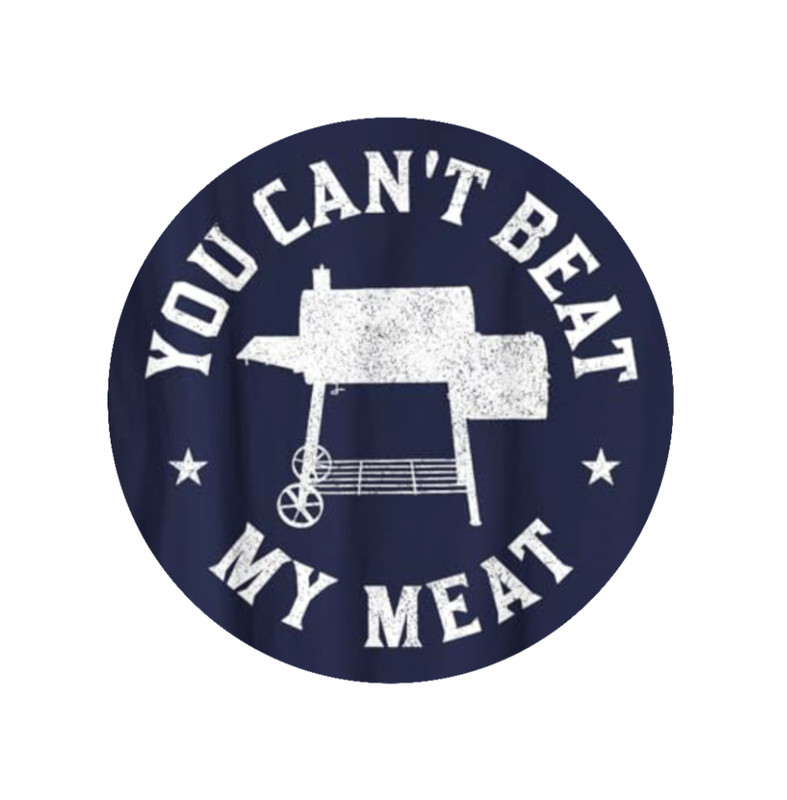 BBQ – Can’t Beat My Meat – 4″ Vinyl Decal Car Cooler Laptop Smoker Trailer 2025