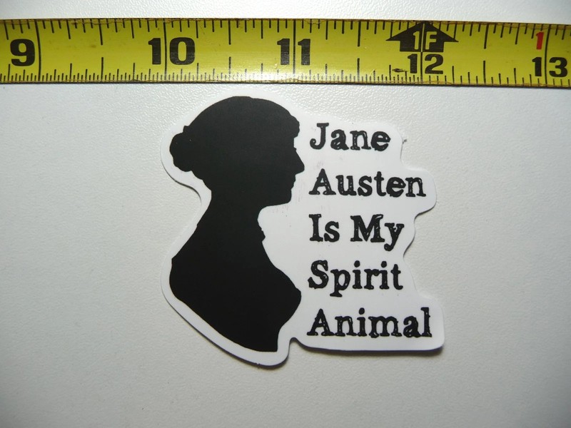 JANE AUSTEN IS MY SPIRIT ANIMAL SMALL STICKER DECAL FUNNY PARODY FAMOUS