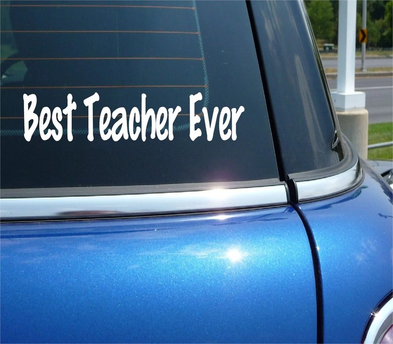 BEST TEACHER EVER TEACHING PROFESSOR SCHOOL COLLEGE DECAL STICKER FUNNY CAR