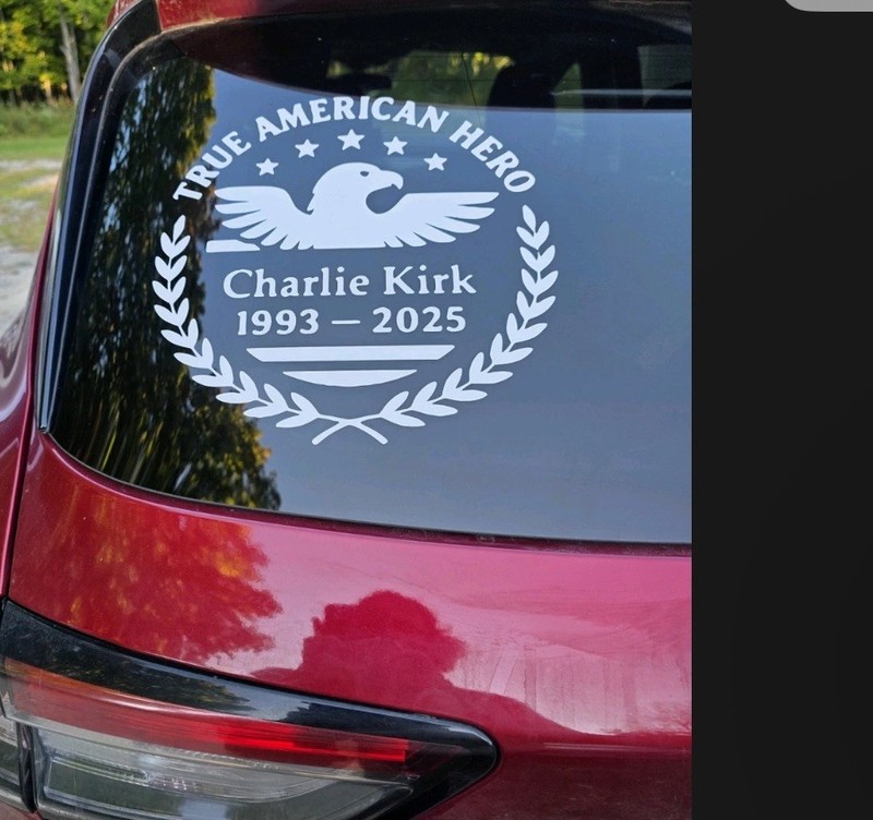 Charlie Kirk True American Hero Patriotic Vinyl 6in the decal will come white