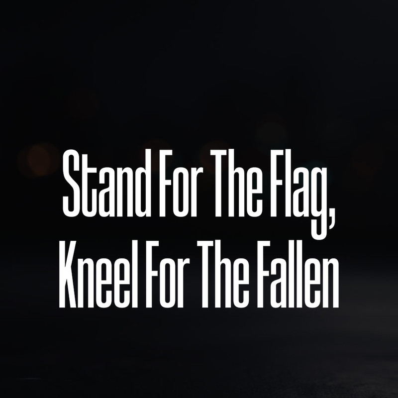 8in Vinyl Decal Sticker – “Stand For The Flag, Kneel For The Fallen”