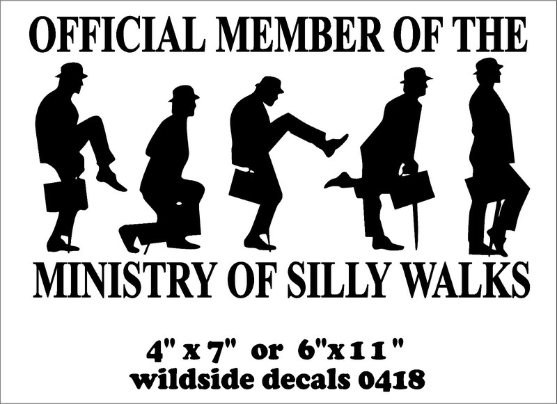 Funny Monty Python Quote Decal Official Member Silly Walks vinyl window sticker