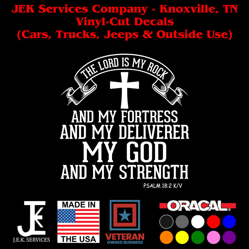 My Lord Is My Rock Decal –Car/Truck/Jeep Vinyl-Cut Sticker, Size & Color Options
