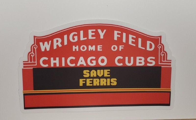 1980s Movie 🎬 Stickers WRIGLEY FIELD SAVE FERRIS STICKER