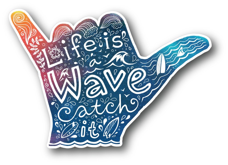 Life Is Wafe Hang Loose Ten Shaka Vinyl Sticker Decal