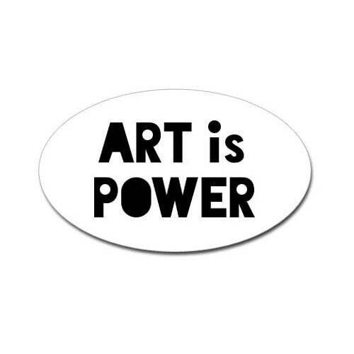 ART is POWER oval Sticker Decal